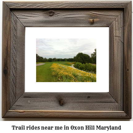 trail rides near me in Oxon Hill, Maryland